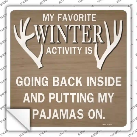 Favorite Winter Activity Novelty Square Sticker Decal