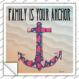 Family is your Anchor Novelty Square Sticker Decal