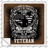 Blood Sweat and Tears Veteran Novelty Square Sticker Decal