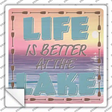 Life Better At The Lake Novelty Square Sticker Decal