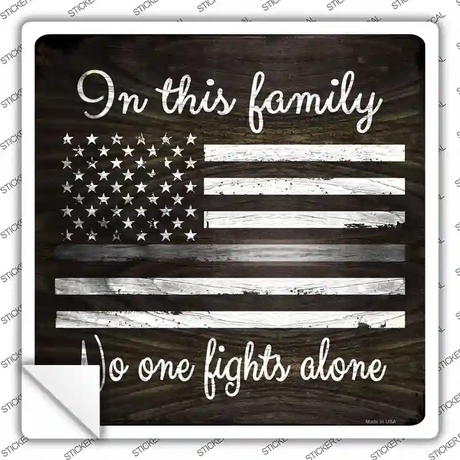 No One Fights Alone Gray Novelty Square Sticker Decal