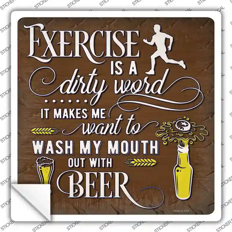 Exercise Is Dirty Word Novelty Square Sticker Decal