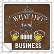 None of My Business Novelty Square Sticker Decal