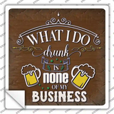 None of My Business Novelty Square Sticker Decal
