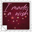 I Made a Wish Novelty Square Sticker Decal