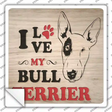 Love My Bull Terrier Novelty Square Sticker Decal