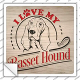 Love My Basset Novelty Square Sticker Decal
