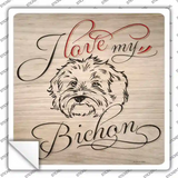Love My Bichon Novelty Square Sticker Decal