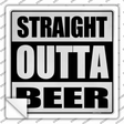 Straight Outta Beer Novelty Square Sticker Decal