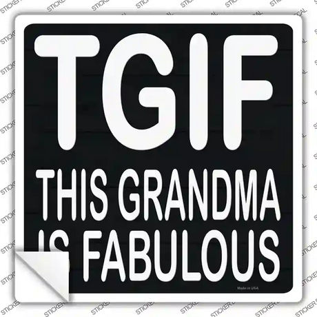 This Grandma is Fabulous Novelty Square Sticker Decal