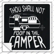 Thou Shall Not Poop In Camper Novelty Square Sticker Decal