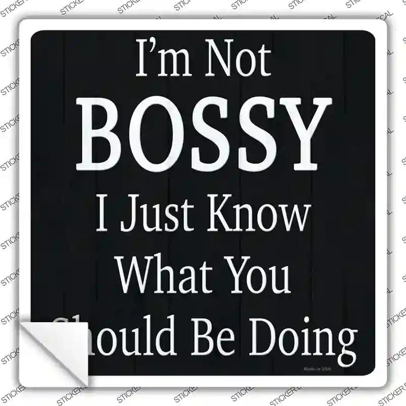 Im Not Bossy Novelty Square Sticker Decal