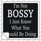 Im Not Bossy Novelty Square Sticker Decal