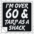 Im Over 60 Novelty Square Sticker Decal