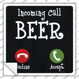 Incoming Call Beer Novelty Square Sticker Decal