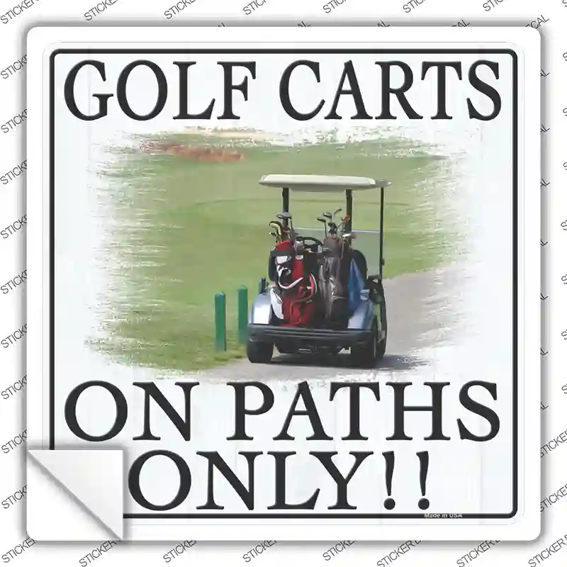 Golf Carts On Paths Only Novelty Square Sticker Decal