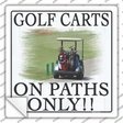 Golf Carts On Paths Only Novelty Square Sticker Decal