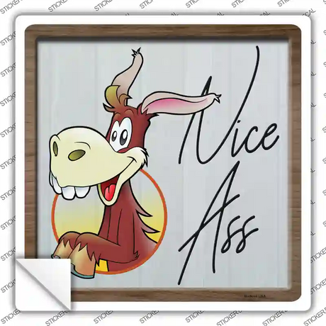 Nice Ass Novelty Square Sticker Decal