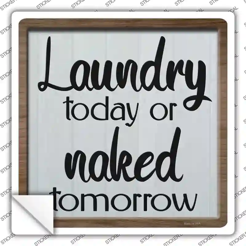 Laundry Today Novelty Square Sticker Decal
