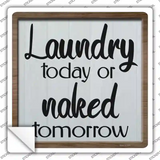 Laundry Today Novelty Square Sticker Decal