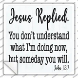 Jesus Replied Novelty Square Sticker Decal