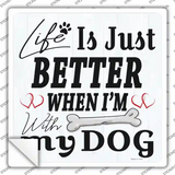 Life is Just Better Novelty Square Sticker Decal