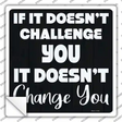 No Challenge No Change Novelty Square Sticker Decal