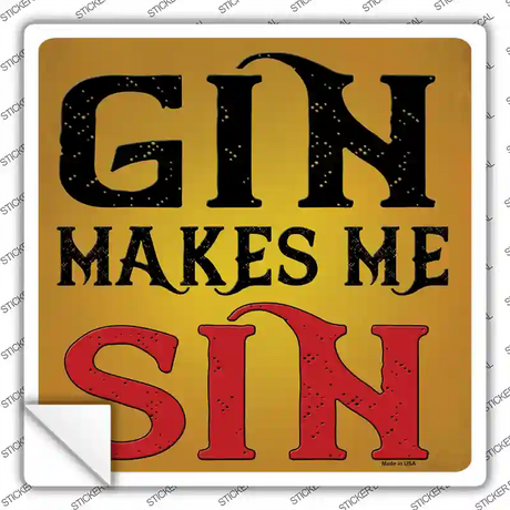 Gin Makes Me Sin Novelty Square Sticker Decal