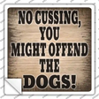 No Cussing Dogs Offended Novelty Square Sticker Decal