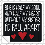 Sister Is Soul And Heart Novelty Square Sticker Decal
