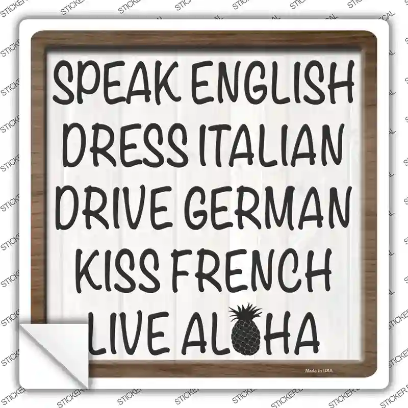 Speak English Live Aloha Novelty Square Sticker Decal