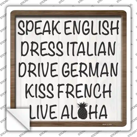 Speak English Live Aloha Novelty Square Sticker Decal