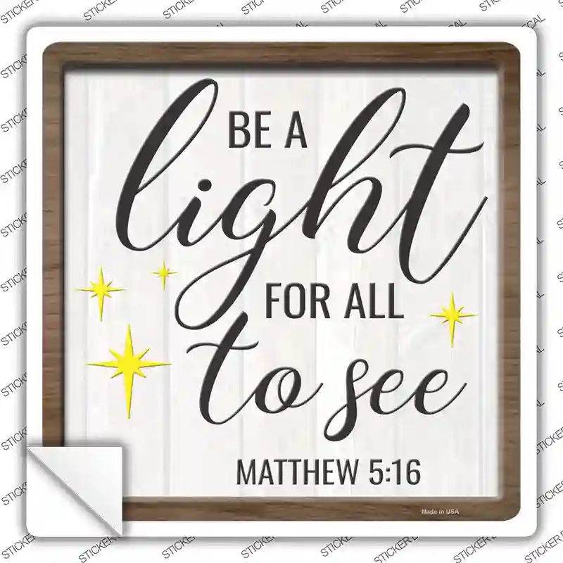 Light For All To See Novelty Square Sticker Decal
