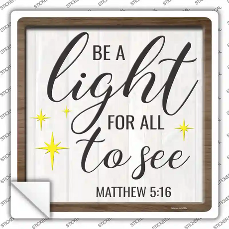 Light For All To See Novelty Square Sticker Decal
