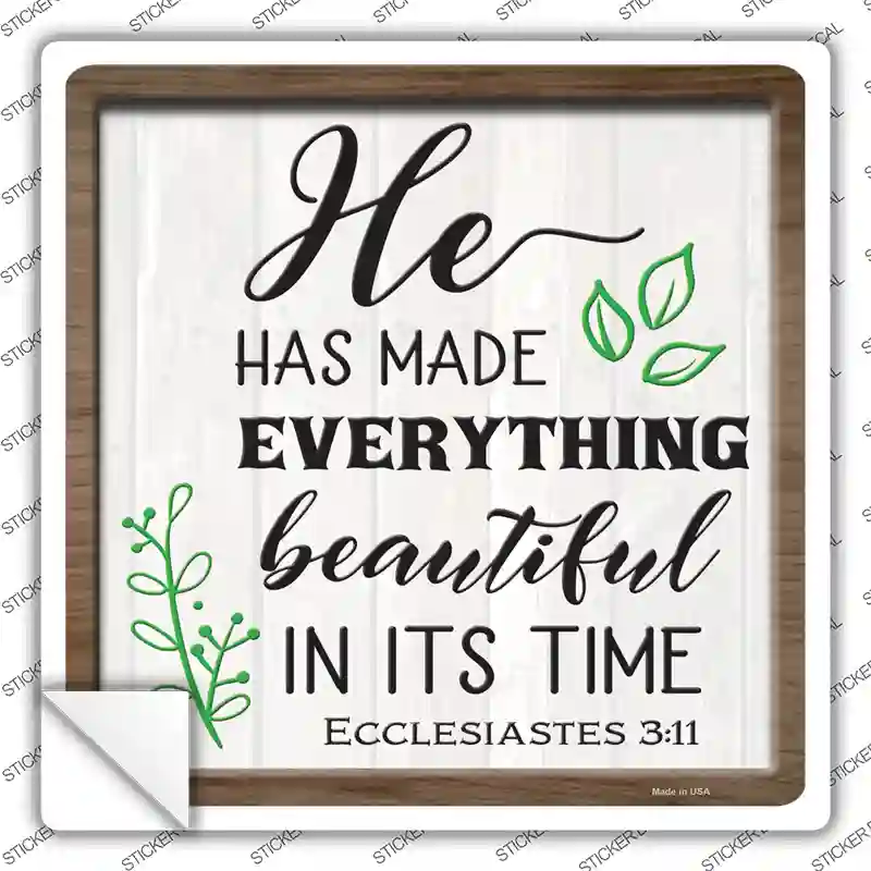 He Has Made Everything Beautiful Novelty Square Sticker Decal