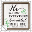 He Has Made Everything Beautiful Novelty Square Sticker Decal