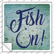 Fish On Novelty Square Sticker Decal