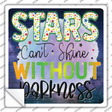 Stars Cant Shine Without Darkness Novelty Square Sticker Decal
