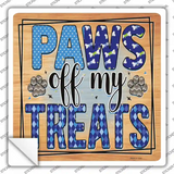 Paws Off My Treats Novelty Square Sticker Decal