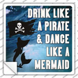 Drink Like A Pirate Novelty Square Sticker Decal