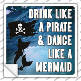 Drink Like A Pirate Novelty Square Sticker Decal
