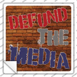 Defund The Media Novelty Square Sticker Decal