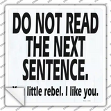 Do Not Read The Next Sentence Novelty Square Sticker Decal
