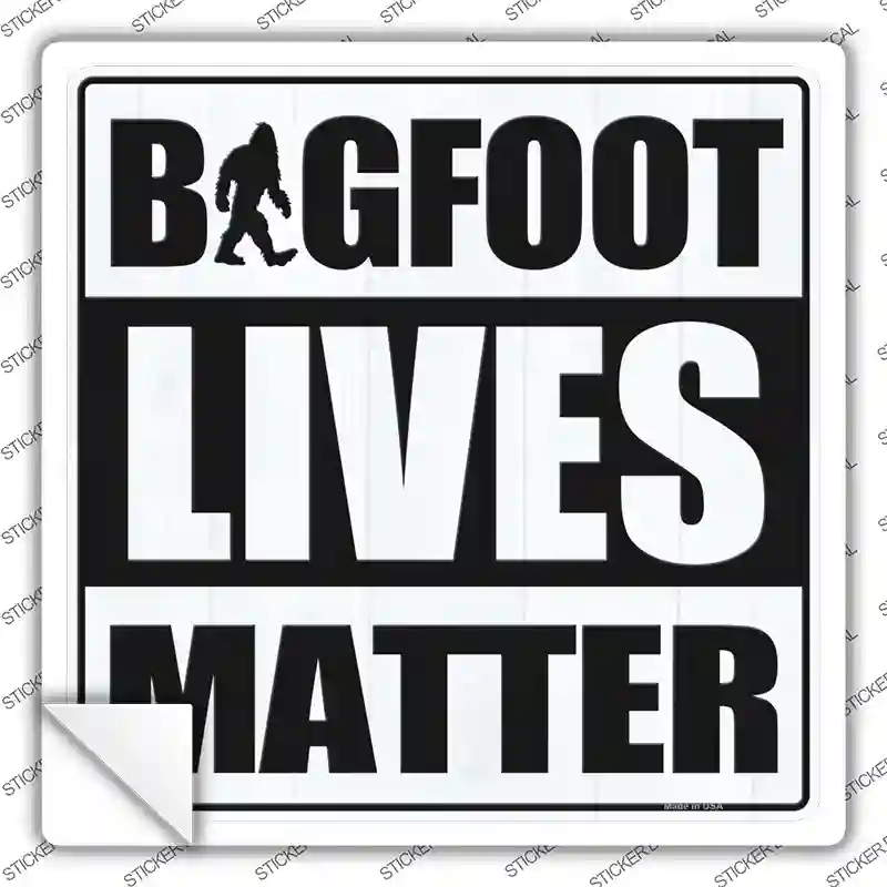 Bigfoot Lives Matter Novelty Square Sticker Decal
