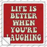 Life Is Better Novelty Square Sticker Decal