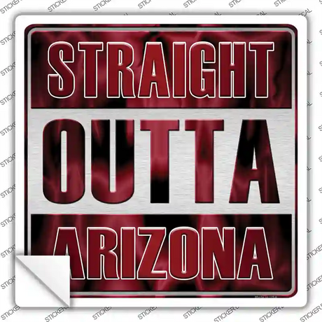 Straight Outta Arizona Red Novelty Square Sticker Decal
