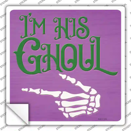 Im His Ghoul Purple Novelty Square Sticker Decal