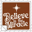 Believe in the Miracle Novelty Square Sticker Decal