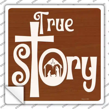 True Story Nativity Grotto Novelty Square Sticker Decal