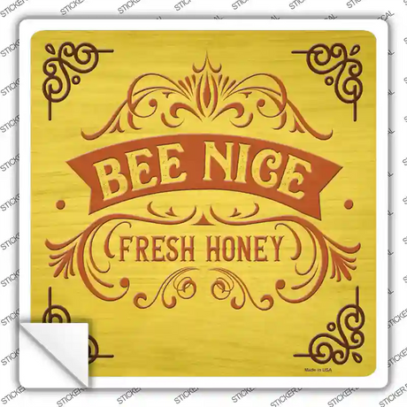 Bee Nice Fresh Honey Novelty Square Sticker Decal